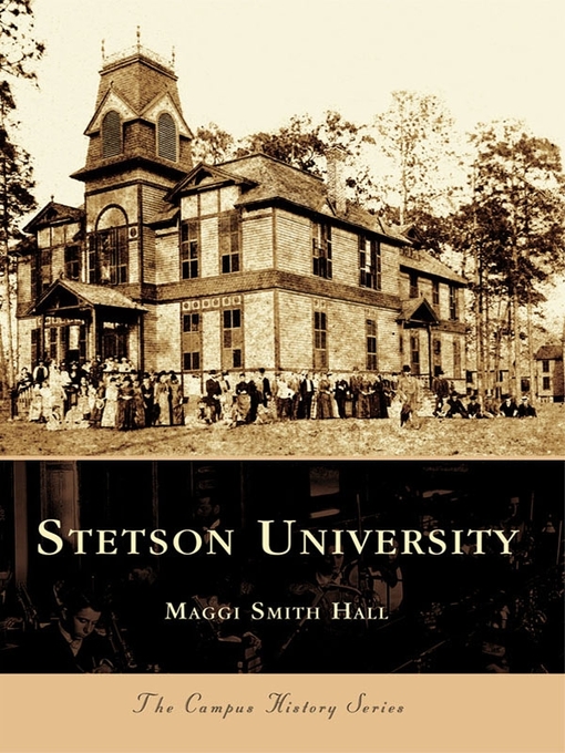 Title details for Stetson University by Maggi Smith Hall - Available